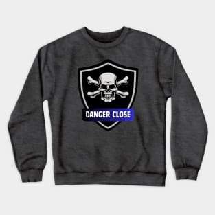 Danger Close Crewneck Sweatshirt